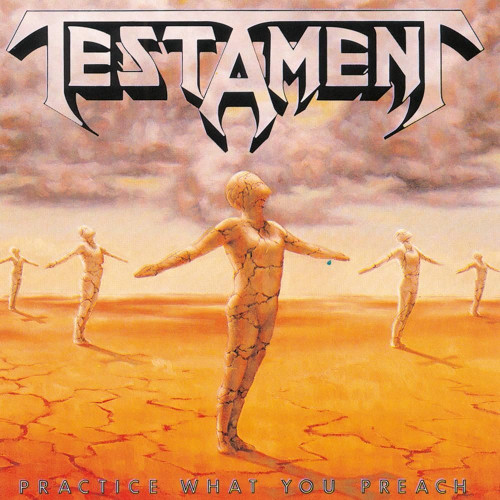 TESTAMENT - PRACTICE WHAT YOU PREACHTESTAMENT PRACTICE WHAT YOU PREACH.jpg